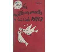 Les Meilleures Nouvelles De Louis-charles Royer (ebook)