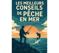 Les meilleurs conseils de pêche en mer (Plus près de la nature)
