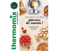 Les meilleurs gâteaux de mamie !: 50 desserts incontournables et toutes les astuces de grand-mère !