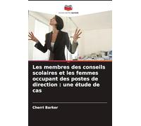Les membres des conseils scolaires et les femmes occupant des postes de direction : une étude de cas