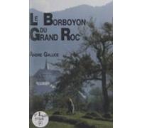 Les Mémoires Dandré Gallice Poète-paysan Bauju Savoyard (2). Le Borboy