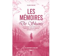 Les Mémoires de Shanis: Avec Jésus-Christ, il est possible de ne pas sombrer dans le désespoir malgré les souffrances de la vie. (De la souffrance à l'excellence)