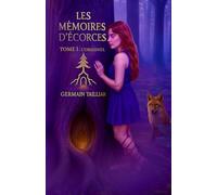 Les Mémoires d'Écorces - Tome 1: L'Originel