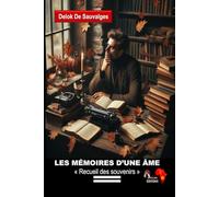 LES MÉMOIRES D'UNE AME: « Recueil des souvenirs »