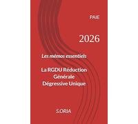 Les mémos essentiels - Paie 2026: La réduction Générale Dégressive Unique (RGDU) (APPRENDRE LA PAIE)