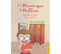 Les Mensonges de Matthias: Matthias n’a plus rien à porter !