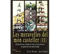 Les meravelles del món casteller (II): El dos de nou, el pilar de vuit, el cinc de nou i el quatre de nou amb el pilar: 10 (L'Aixecador)