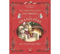 Les merveilleuses histoires de Grand-Père au coin du feu (Histoires de grand-père et gra, 4)