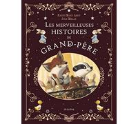 Les merveilleuses histoires de Grand-Père (Histoires de grand-père et gra)