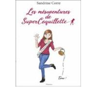 Les Mésaventures De Supercoquillette (ebook)