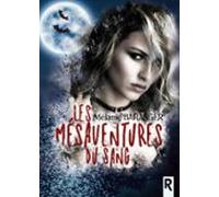 Les Mésaventures Du Sang (ebook)