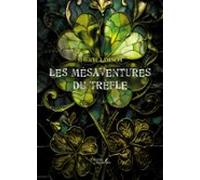 Les Mésaventures Du Trèfle (ebook)
