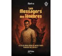 Les messagers des ténèbres