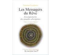 Les messagers du rêve: Enseignements des peuples aborigènes