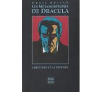 Les Métamorphoses De Dracula : Lhistoire Et La Légende (ebook)