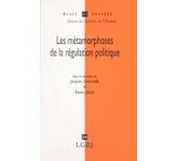 Les Métamorphoses De La Régulation Politique (ebook)