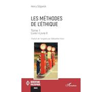Les méthodes de l’éthique Tome 1: Livre I-Livre II (Ouverture Philosophique)