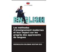 Les méthodes d'enseignement modernes et leur impact sur les progrès des apprenants de langues