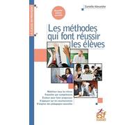 Les méthodes qui font réussir les élèves: MOBILISER TOUS LES ÉLÈVES. TRAVAILLER LES COMPÉTENCES