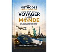 Les méthodes simples et légales pour voyager dans le monde
