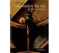 Les métiers du vin : Histoire & patrimoine de Pierre Citerne (3 novembre 2012) Broché