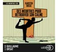 Les Meurtres Zen - Tome 3 : Des Meurtres Pour Retrouver Son Calme (aud