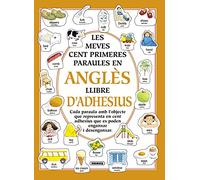 Les Meves Cent Primeres Paraules en anglès Amb Adhesius (Les Meves Cent Prim.Par.Angles)