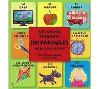 Les meves primeres 100 paraules (Catalá - A PARTIR DE 0 ANYS - IMAGINARIS (PRIMERS DICCIONARIS VISUALS) - Minibiblioteques)