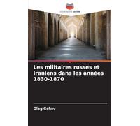 Les militaires russes et iraniens dans les années 1830-1870