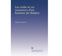 Les mille et un souvenirs d'un homme de théâtre