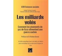 Les milliards volés: Comment les gisements de gaz de Gaza alimentent une guerre cachée (Les Carnets de la Méditerranée.)