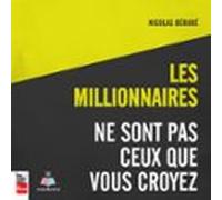 Les Millionnaires Ne Sont Pas Ceux Que Vous Croyez (audiolibro)