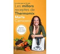 Les millors receptes amb Thermomix: La cuina que es fa sola (COL.LECCIO CUINA)