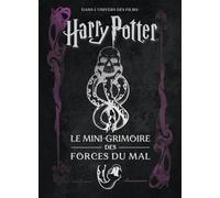 Les mini-grimoires Harry Potter T8: Les forces du mal (Harry Potter, les mini-grimoir, 8)