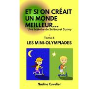 Les Mini-Olympiades (Et si on créait un monde meilleur)