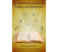 LES MINISTÈRES PERDUS DE L’ÉPÎTRES AUX ÉPHÉSIENS