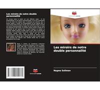 Les miroirs de notre double personnalité