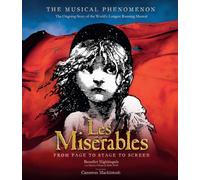 Les Misérables: From Stage to Screen (Les Misérables: The Story So Far of the World's Longest Running Musical)