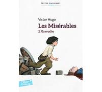 Les misérables (Tome 2-Gavroche): Tome 2, Gavroche, Texte abrégé