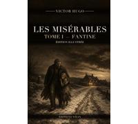 Les Misérables, Tome I : Fantine (Illustrated Edition): Texte intégral, 13 gravures originales et une introduction inédite