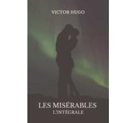 Les Misérables (version Intégrale) (ebook)