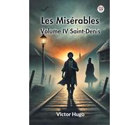 Les Miserables Volume IV Saint-Denis