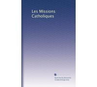 Les Missions Catholiques: Volume 26