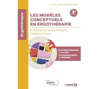Les modèles conceptuels en ergothérapie: Introduction aux concepts fondamentaux
