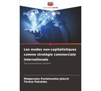 Les modes non-capitalistiques comme stratégie commerciale internationale: De la propriété au contrôle