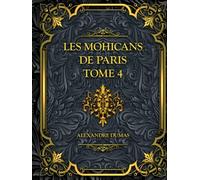 Les Mohicans de Paris - Tome 4: Alexandre Dumas