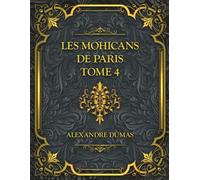 Les Mohicans de Paris - Tome 4: Alexandre Dumas
