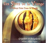 les Moines de l'Abbaye de Maylis - Les Fêtes de la Vierge