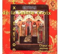 les Moines du Monastère de Chevetogne - Exaltation de la Croix