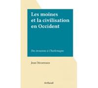 Les Moines Et La Civilisation En Occident (ebook)